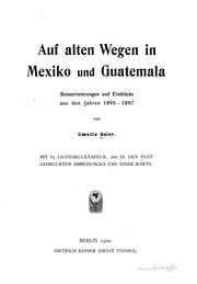 Cover of: Auf alten wegen in Mexiko und Guatemala by Caecilie Seler-Sachs