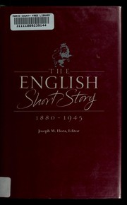 Cover of: The English short story, 1880-1945 by Joseph M. Flora