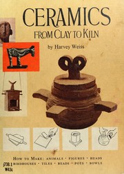 Cover of: Ceramics: from clay to kiln