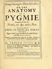 Cover of: Orang-outang, sive homo sylvestris: or, The anatomy of a pygmie compared with that of a monkey, an ape, and a man. by Edward Tyson