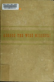 Cover of: Across the wide Missouri