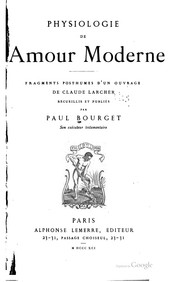 Cover of: Physiologie de l'amour moderne.: Fragments posthumes d'un ouvrage de Claude Larcher