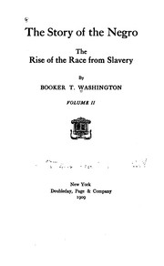 Cover of: The Story of the Negro: The Rise of the Race from Slavery by Booker T. Washington