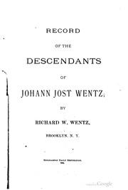 Cover of: Record of the descendants of Johann Jost Wentz | Richard Willing Wentz