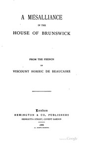 A mésalliance in the house of Brunswick by Horric de Beaucaire, Charles Prosper Maurice comte