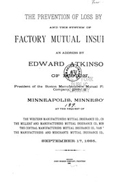 Cover of: The Prevention of Loss by Fire and the System of Factory Mutual Insurance by Edward Atkinson