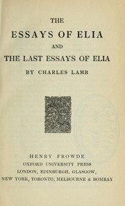 Cover of: The essays of Elia, and the last essays of Elia by Charles Lamb, Charles Lamb