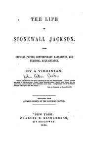 Cover of: The life of Stonewall Jackson.: From official papers, contemporary narratives, and personal acquaintance.