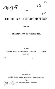 Cover of: On foreign jurisdiction and the extradition of criminals. | Lewis, George Cornewall Sir