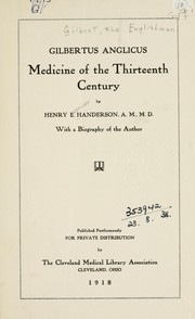 Cover of: Gilbertus Anglicus, medicine, of the thirteenth century