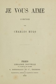 Cover of: Je vous aime by Charles Victor Hugo