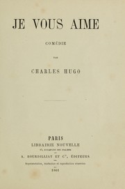 Cover of: Je vous aime: comédie