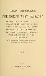 Cover of: Roald Amundsen's "The North West passage": being the record of a voyage of exploration of the ship "Gjöa" 1903-1907