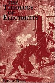 Cover of: Theology of Electricity by Ernst Benz, Ernst Benz