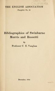 Cover of: Bibliographies of Swinburne, Morris and Rossetti by Charles Edwyn Vaughan