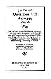 Cover of: Two Thousand Questions and Answers about the War: A Catechism of the Methods ...
