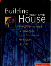 Cover of: Building your own house by Robert Roskind, Robert Roskind