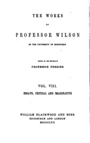 Cover of: The Works of Professor Wilson of the University of Edinburgh