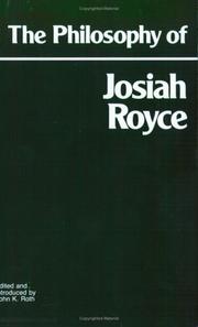 Cover of: The  philosophy of Josiah Royce by Josiah Royce