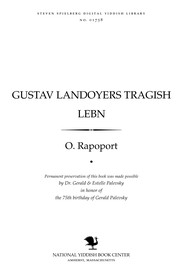 Cover of: Gustaṿ Landoyers ṭragish lebn: tsu zayn fuftsnṭn yortsayṭ, 1919-1934