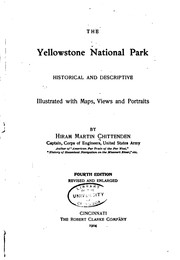 The Yellowstone National Park: Historical and Descriptive .. by Hiram Martin Chittenden