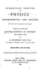 Cover of: Elementary Treatise on Physics Experimental and Applied for the Use of ...