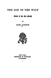 Cover of: The Son of the Wolf: Tales of the Far North by Jack London