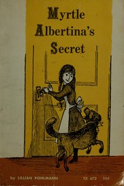 Cover of: Myrtle Albertina's secret