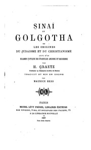 Cover of: Sinaï et Golgotha: ou Les origines du judaisme et du christianisme, suivi d'un examen critique des évangiles anciens et modernes