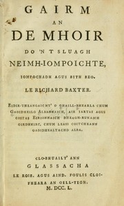 Cover of: Gairm an De mhoir do'n t sluagh neimh-iompoichte, iompochadh agus bith beo. by Richard Baxter