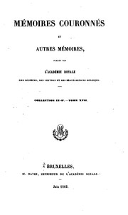 Cover of: Mémoires couronnés et autres mémoires publićs par l'Académie royale des sciences, des lettres et ...