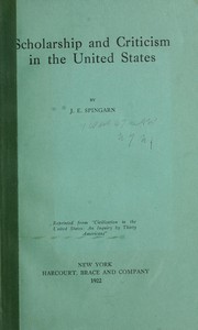 Cover of: Scholarship and criticism in the United States by Spingarn, Joel Elias
