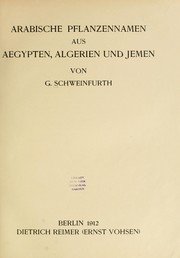 Cover of: Arabische Pflanzennamen aus Aegypten, Algerien und Jemen by Schweinfurth, Georg August