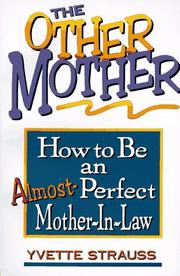 Cover of: The other mother: how to be an almost perfect mother-in-law