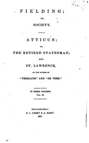 Cover of: Fielding; Or, Society: Atticus; Or, The Retired Statesman : and St. Lawrence