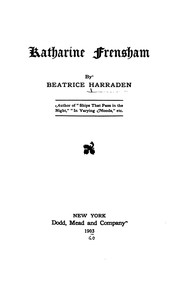 Cover of: Katherine Frensham: A Novel by Beatrice Harraden, Beatrice Harraden