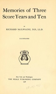 Memories of three score years and ten by McIlwaine, Richard