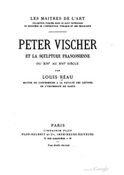 Cover of: Peter Vischer et la sculpture franconienne du XIVe au XVIe siècle