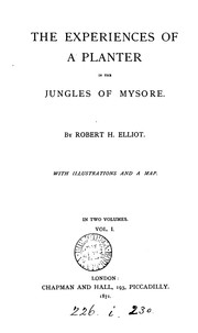 Cover of: The experiences of a planter in the jungles of Mysore by Robert Henry Elliot