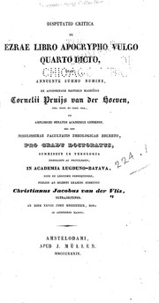 Cover of: Disputatio critica de Ezrae libro apocrypho vulgo quarto dicto by publico ac solenni examini submittit Christianus Jacobus van der Vlis.