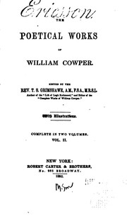 Cover of: The Poetical Works of William Cowper by William Cowper, T. S. Grimshawe, John William Cunningham