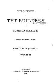 Cover of: Chronicles of the Builders of the Commonwealth: Historical Character Study by Hubert Howe Bancroft