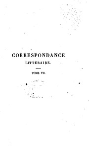 Cover of: Correspondance littéraire by Friedrich Melchior Freiherr von Grimm