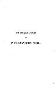 Cover of: Die Pluralbildungen der indogermanischen Neutra by Johannes Schmidt, Johannes Schmidt