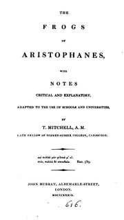 Cover of: The Frogs of Aristophanes, with notes by T. Mitchell