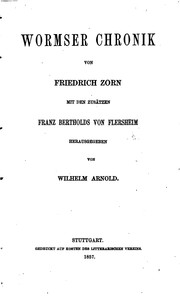 Cover of: Wormser Chronik von Friedrich Zorn: Mit den Zusätzen Franz Bertholds von ...