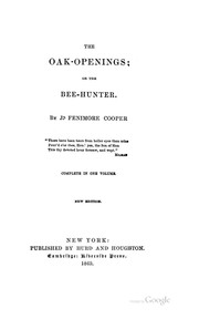 Cover of: The Oak-openings: Or, The Bee-hunter by James Fenimore Cooper