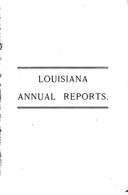 Cover of: Reports of Cases Argued and Determined in the Supreme Court of Louisiana