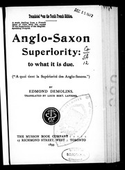 Cover of: Anglo-Saxon superiority by by Edmond Demolins ; translated by Louis Bert. Lavigne