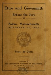 Cover of: Ettor and Giovannitti before the jury at Salem, Massachusetts, November 23, 1912 ...